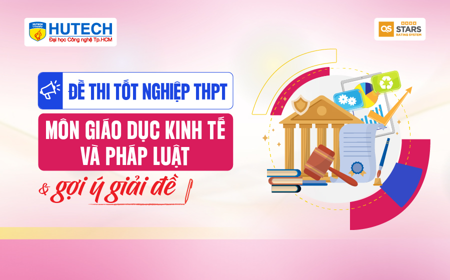 [Mới] Đề thi 13Win13 link đăng nhập THPT môn Giáo dục kinh tế & pháp luật, và gợi ý giải đề 18