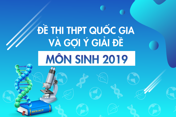 [Mới nhất] - Đề thi THPT QG môn Sinh học và gợi ý giải đề 23