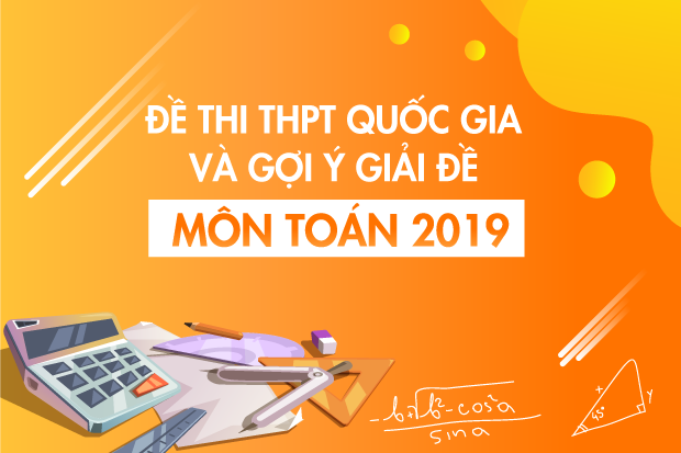 [Mới nhất] - Đề thi THPT QG môn Toán và gợi ý giải đề 34