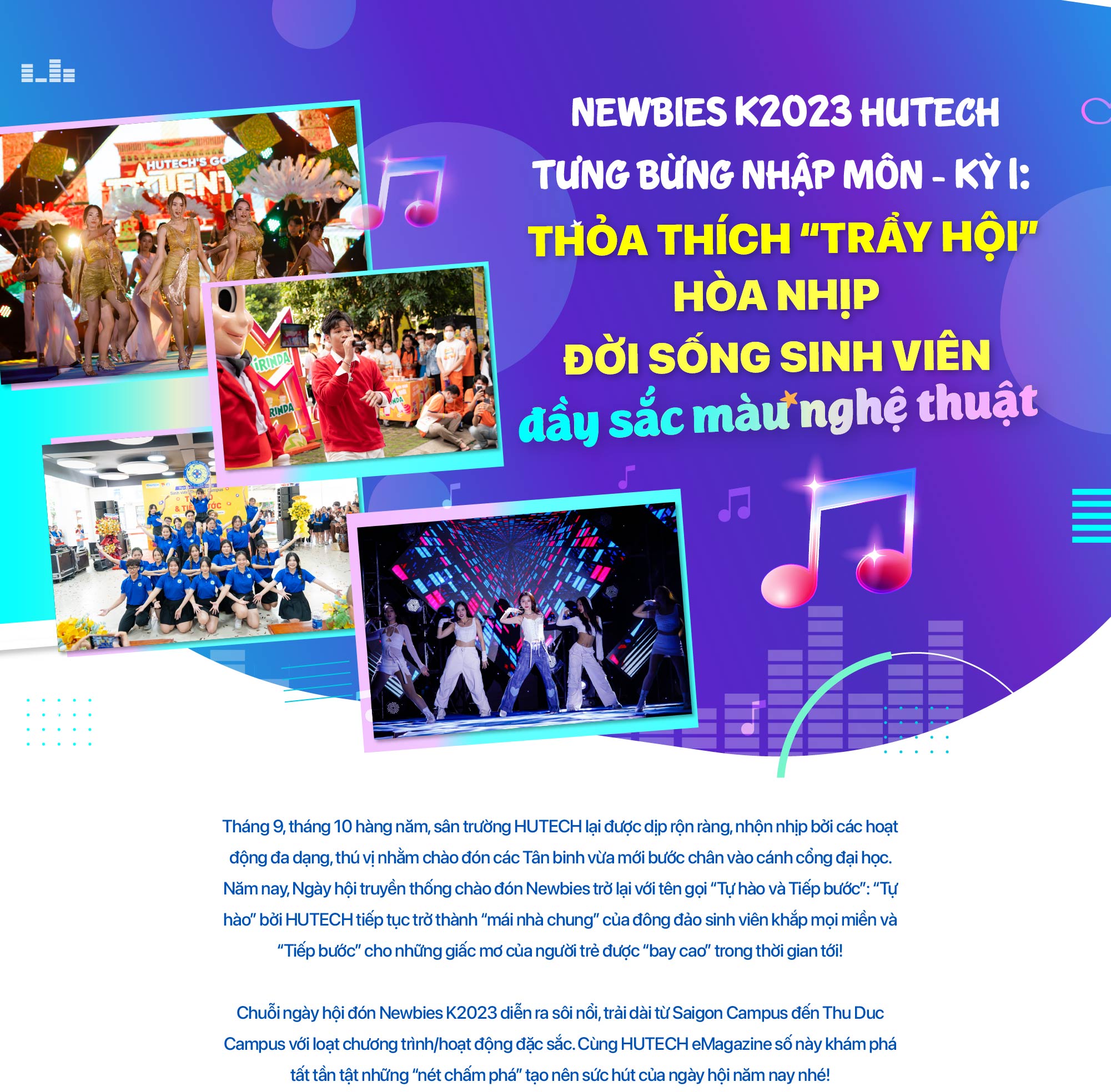 eMagazine: NEWBIES K2023 13WIN13 TƯNG BỪNG NHẬP MÔN - KỲ 1:  THỎA THÍCH “TRẨY HỘI”, HÒA NHỊP ĐỜI SỐNG SINH VIÊN ĐẦY SẮC MÀU NGHỆ THUẬT 2