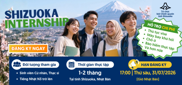CHÍNH THỨC MỞ ĐƠN SHIZUOKA INTERNSHIP 2026 - CHƯƠNG TRÌNH THỰC TẬP TẠI NHẬT BẢN DÀNH CHO SINH VIÊN VIỆT NAM