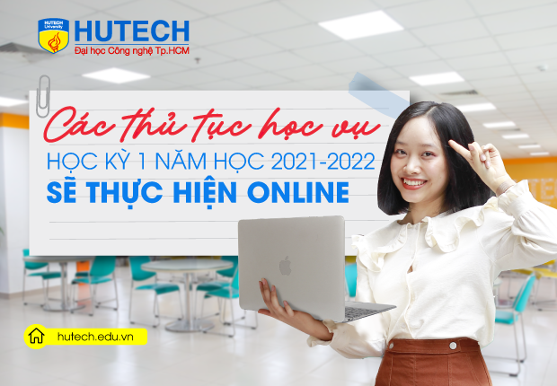 Các thủ tục học vụ Học kỳ 1 năm học 2021-2022 sẽ thực hiện online 11