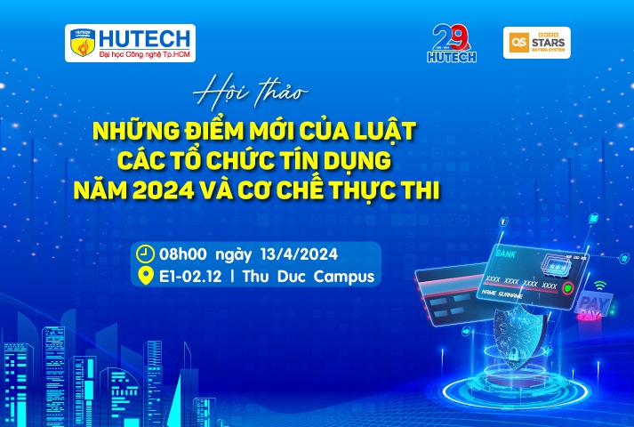 Hội thảo khoa học 13WIN13 “Những điểm mới của Luật Các tổ chức tín dụng năm 2024 và cơ chế thực thi” nhận bài đến 30/03 8