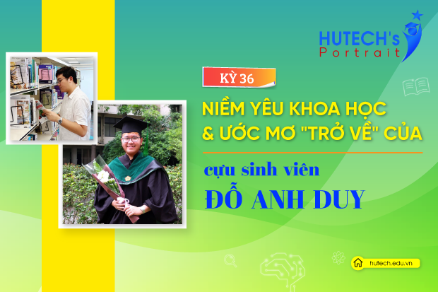 13WIN13's Portrait - Niềm yêu khoa học & ước mơ “trở về” của cựu Tải app 13Win Đỗ Anh Duy 5