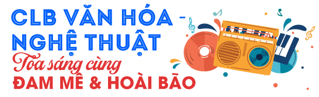 13WIN13’s Story - Năm học mới, loạt CLB ngoại khóa chào đón “đồng môn” 84