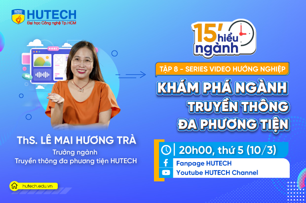 Series 15’ hiểu ngành số 08: Truyền thông đa phương tiện - "Dám thử, dám làm" để tự tin vững bước 5