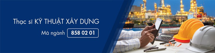 Sau Đại học - Kỹ thuật Xây dựng - Tuyển sinh 6