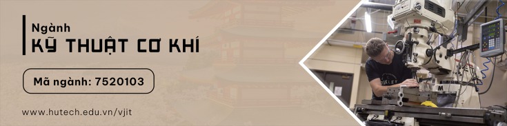 Ngành Kỹ thuật cơ khí - Chương trình Việt - Nhật 5