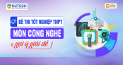 [Mới] Đề thi 13Win13 link đăng nhập THPT môn Công nghệ và gợi ý giải đề